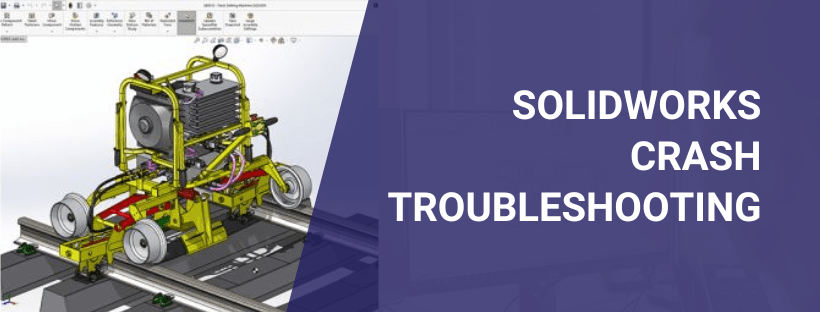 Read more about the article SOLIDWORKS Troubleshooting